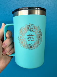My Favorite Child Gave Me This Mug -The Instant Classic - 20 oz Vacuum Insulated Mug