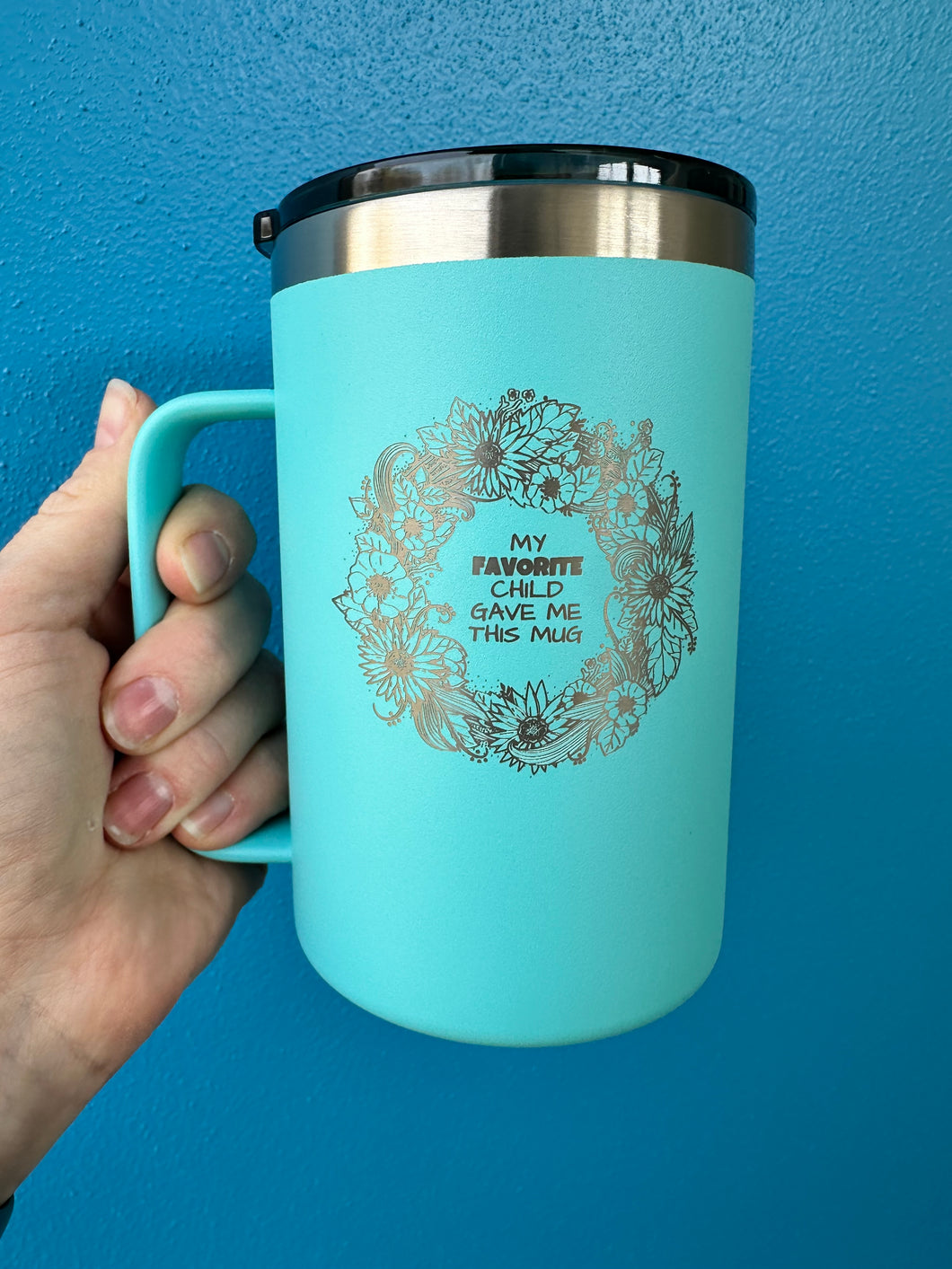 My Favorite Child Gave Me This Mug -The Instant Classic - 20 oz Vacuum Insulated Mug