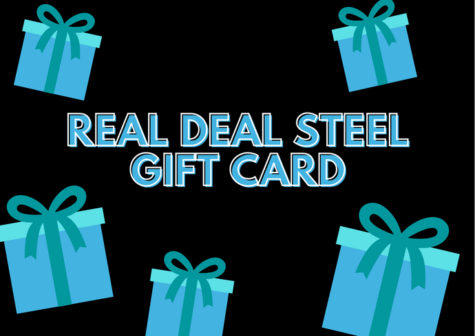 Real Deal Steel Gift Card